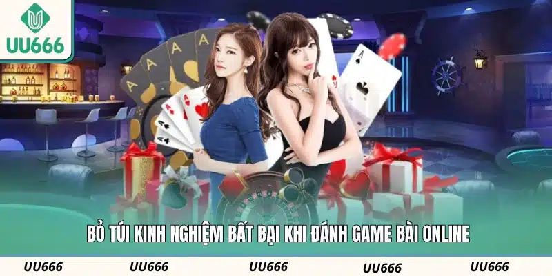 Bỏ túi kinh nghiệm bất bại khi đánh game bài online