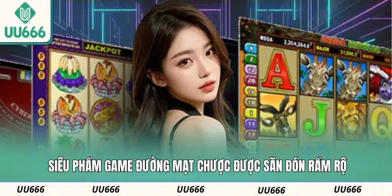 Siêu phẩm game Đường Mạt Chược được săn đón rầm rộ